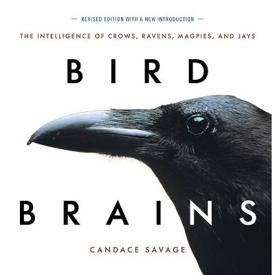 Bird Brains - by  Candace Savage (Paperback)