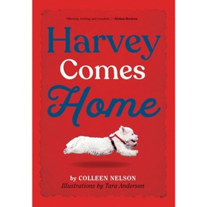 Harvey Comes Home - (The Harvey Stories) by Colleen Nelson - 1 of 1