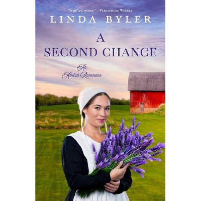 A Second Chance - by  Linda Byler (Paperback)