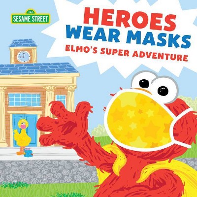 Heroes Wear Masks - (Sesame Street Scribbles) by  Sesame Workshop (Paperback)