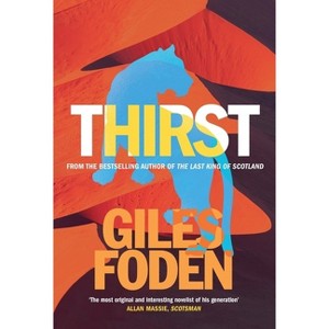 Thirst - by  Giles Foden (Paperback) - 1 of 1