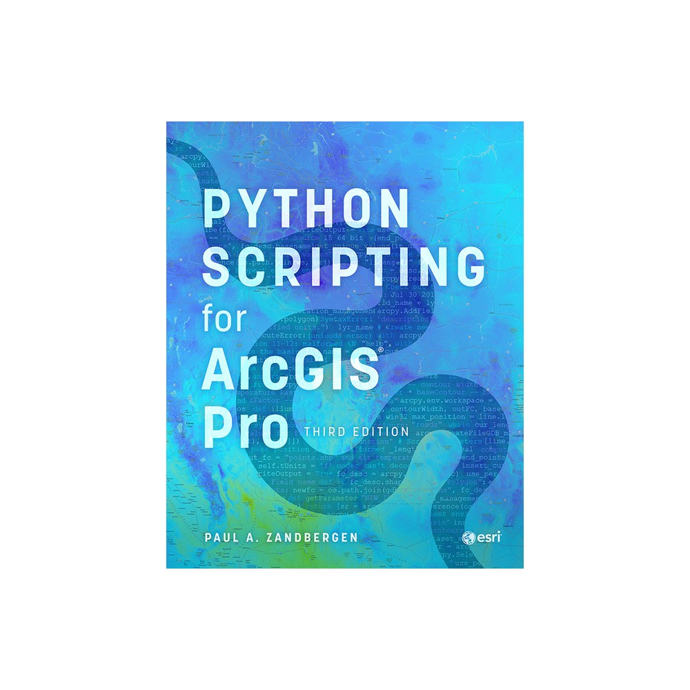 Python Scripting for ArcGIS Pro - (Hardcover)