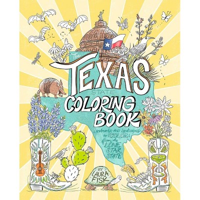 The Texas State Coloring Book - (State Coloring Books) by  Laura Fisk (Paperback)