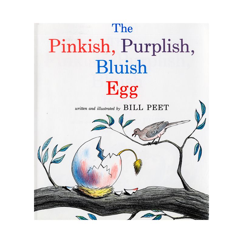 The Pinkish, Purplish, Bluish Egg - by  Bill Peet (Paperback), 1 of 2