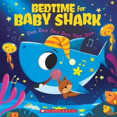 Bedtime for Baby Shark : Doo Doo Doo Doo Doo Doo -  (Paperback)