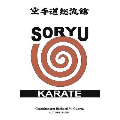 Soryu Karate, 3 - (The Tiger of Soryu Karate) by  Richard M Guerra (Paperback)