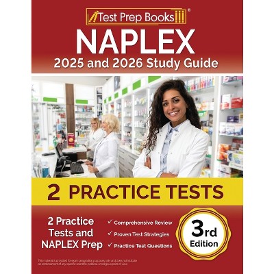 NAPLEX 2025 and 2026 Study Guide - by  Lydia Morrison (Paperback)