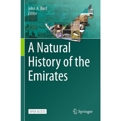 A Natural History of the Emirates - by  John A Burt (Paperback)