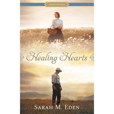 Healing Hearts - (Proper Romance Western) by  Sarah M Eden (Paperback)