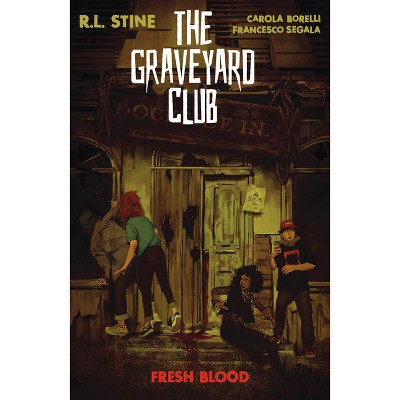 The Graveyard Club: Fresh Blood - by  R L Stine (Paperback)