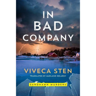 In Bad Company - (Sandhamn Murders) by  Viveca Sten (Paperback)