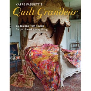 Kaffe Fassett's Quilt Grandeur - (Paperback) - 1 of 1