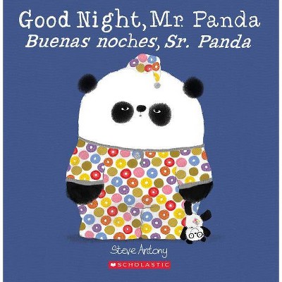 Good Night, Mr. Panda/Buenas Noches, Sr. Panda - by  Steve Antony (Paperback)