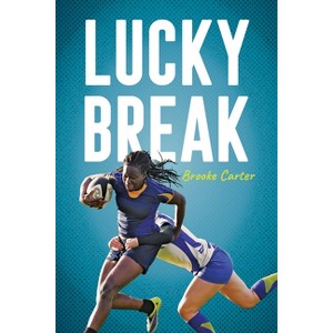 Lucky Break - (Orca Soundings) by  Brooke Carter (Paperback) - 1 of 1