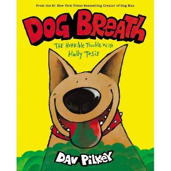 Dog Breath -  by Dav Pilkey (Hardcover)