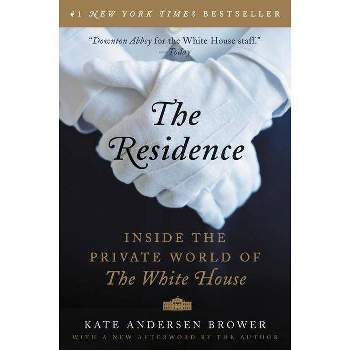 The Residence (Reprint) (Paperback) by Kate Andersen Brower