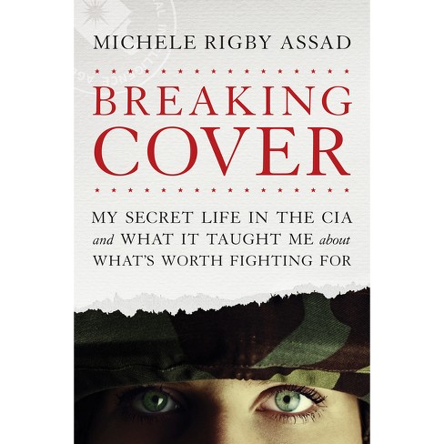 Breaking Cover By Michele Rigby Assad paperback Target