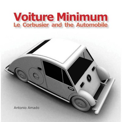 Voiture Minimum - (Mit Press) by  Antonio Amado (Hardcover)