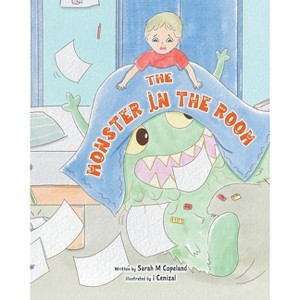 The Monster in the Room - by  Sarah M Copeland (Paperback) - 1 of 1