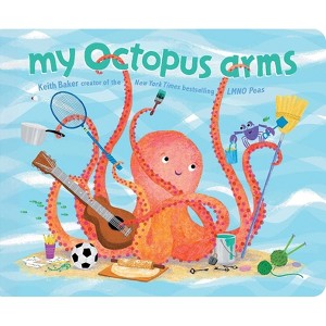 My Octopus Arms - (Classic Board Books) by  Keith Baker (Board Book) - 1 of 1