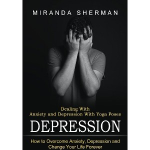 Depression - by  Miranda Sherman (Paperback) - 1 of 1