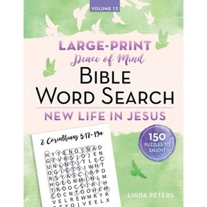 Peace of Mind Bible Word Search: New Life in Jesus - by  Linda Peters (Paperback) - 1 of 1