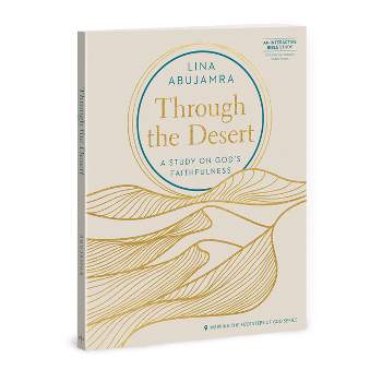 Through the Desert - Includes Six-Session Video Series - (Mapping the Footsteps of God) by  Lina Abujamra (Hardcover)
