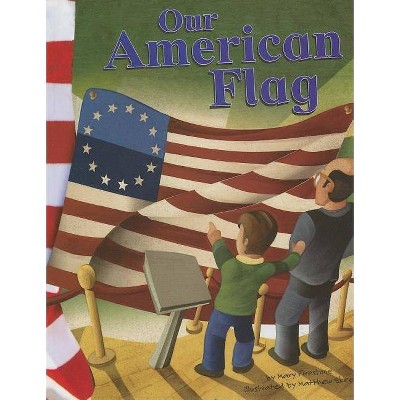 Our American Flag - (American Symbols) by  Mary Firestone (Paperback)