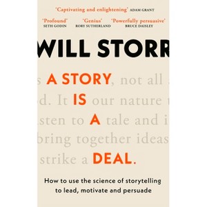 A Story Is a Deal - by  Will Storr (Paperback) - 1 of 1