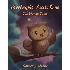 Goodnight, Little One - by  Lauren Andrews (Paperback) - 1 of 1