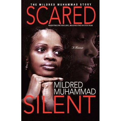 Scared Silent - by  Mildred Muhammad (Paperback)