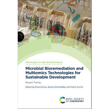 Microbial Bioremediation and Multiomics Technologies for Sustainable Development - by  Fuad Ameen & Sartaj Ahmad Bhat & Vineet Kumar (Hardcover)