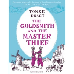 The Goldsmith and the Master Thief - by  Tonke Dragt (Paperback) - 1 of 1
