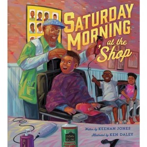 Saturday Morning at the 'Shop - by  Keenan Jones (Hardcover) - 1 of 1