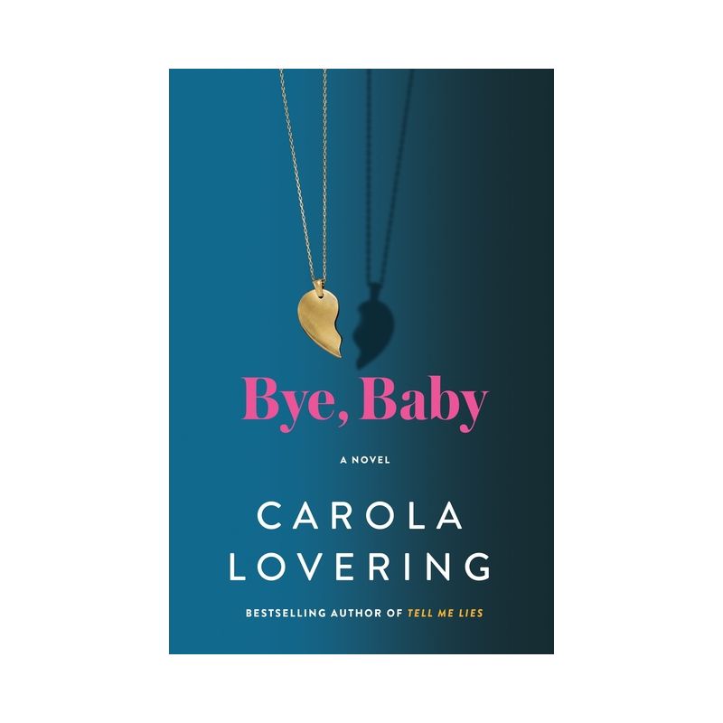 Bye, Baby - by  Carola Lovering (Hardcover), 1 of 2