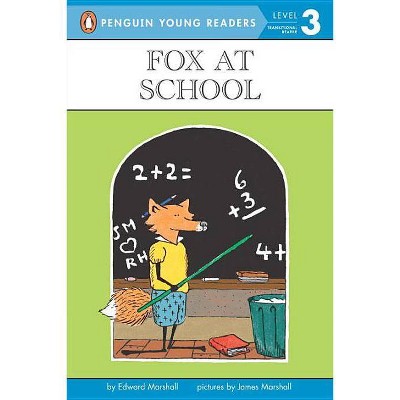 Fox at School - (Penguin Young Readers, Level 3) by  Edward Marshall (Paperback)