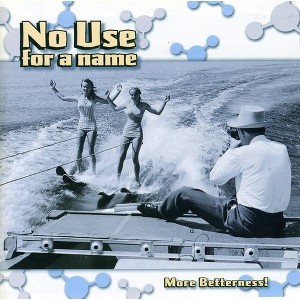 No Use for a Name - More Betterness (CD) - 1 of 1