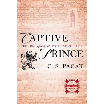 Captive Prince - (Captive Prince Trilogy) by  C S Pacat (Paperback)