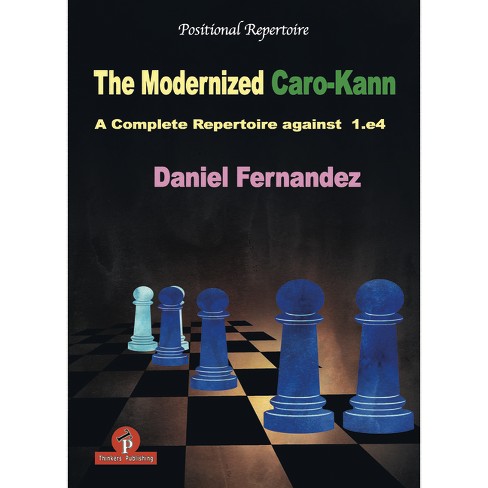 The Modernized Caro-kann - By Daniel Fernandez (paperback) : Target