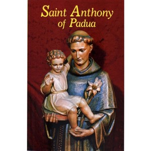 Saint Anthony of Padua - by  Cassian A Miles & Janet E Gianopoulos (Paperback) - 1 of 1