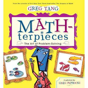 Math-Terpieces - by  Greg Tang (Hardcover)