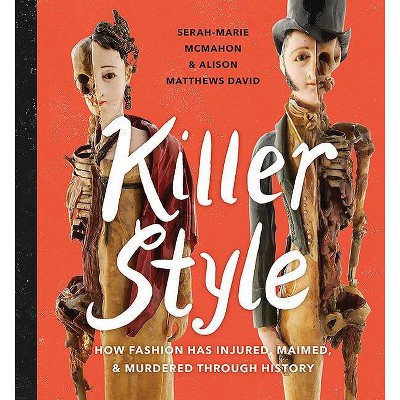 Killer Style - by  Alison Matthews David & Serah-Marie McMahon (Hardcover)