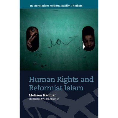 Human Rights and Reformist Islam - (In Translation: Modern Muslim Thinkers) by  Mohsen Kadivar (Hardcover)