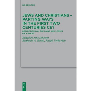 Jews and Christians - Parting Ways in the First Two Centuries Ce? - (Beihefte Zur Zeitschrift Für die Neutestamentliche Wissensch) (Paperback) - 1 of 1