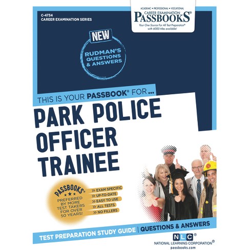 Park Police Officer Trainee (C-4734) - (Career Examination) by  National Learning Corporation (Paperback) - image 1 of 1