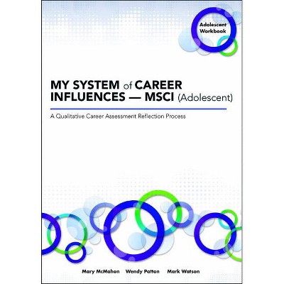 My System of Career Influences -- Msci (Adolescent) - by  Mary McMahon & Wendy Patton & Mark Watson (Paperback)