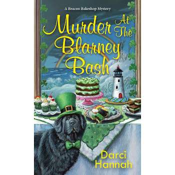 Murder at the Blarney Bash - (Beacon Bakeshop Mystery) by  Darci Hannah (Paperback)