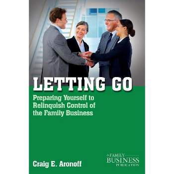 Letting Go - (Family Business Publication) by  C Aronoff (Paperback)