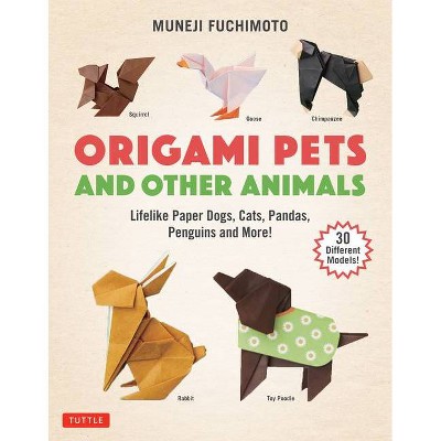 Origami Pets and Other Animals - by  Muneji Fuchimoto (Paperback)