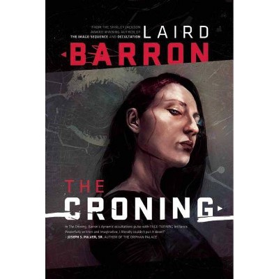 The Croning - by  Laird Barron (Paperback)